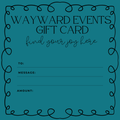 Wayward Events Gift Card